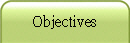 Objectives