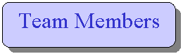 Rounded Rectangle: Team Members